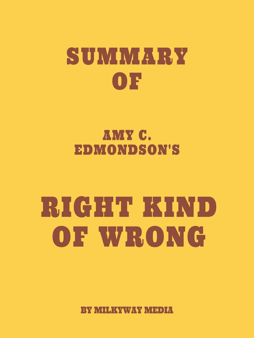 Title details for Summary of Amy C. Edmondson's Right Kind of Wrong by Milkyway Media - Available